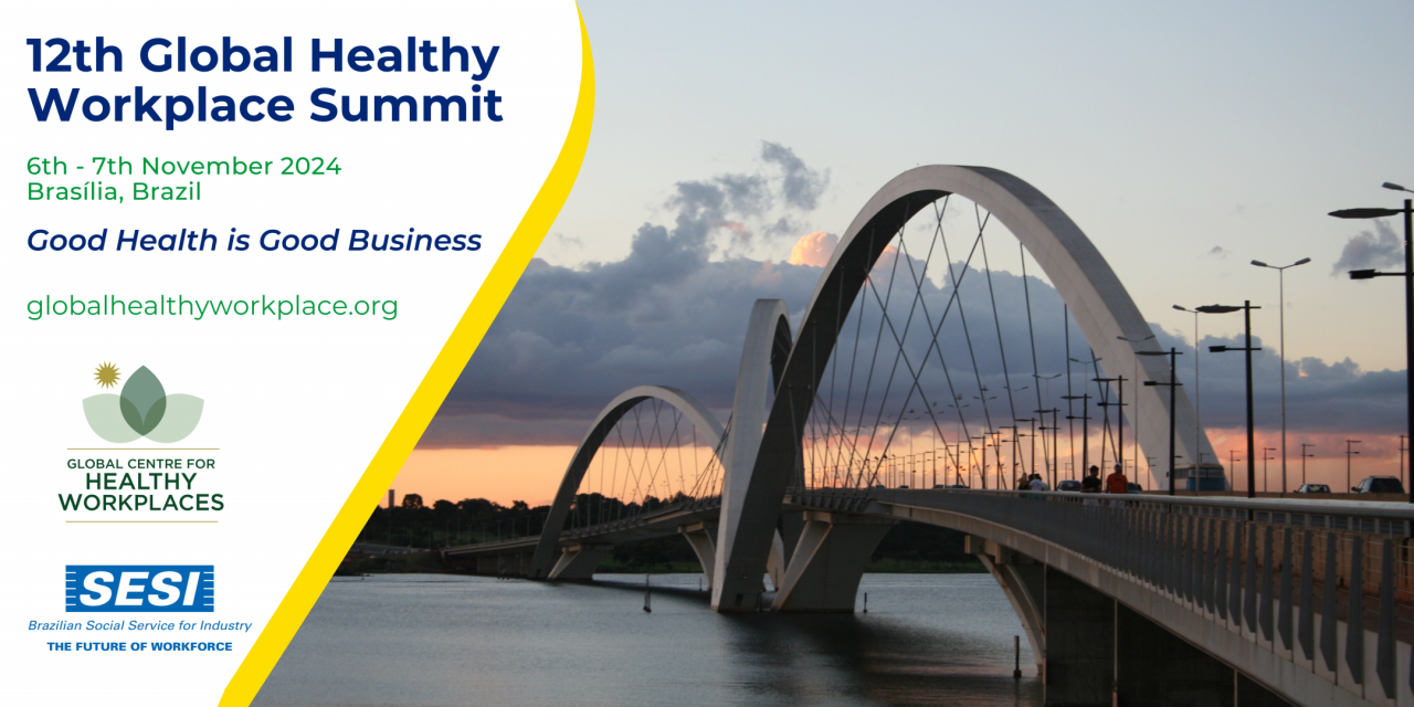 12th Global Healthy Workplace Summit, Brasília 2024